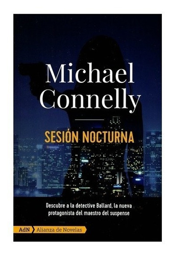 Sesion Nocturna. Michael Connelly. Alianza