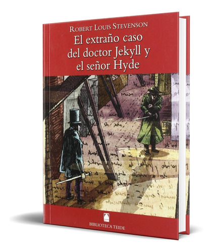 EL EXTRAÑO CASO DEL DOCTOR JEKYLL, de Robert Louis Stevenson. Editorial TEIDE, tapa blanda en español, 2006