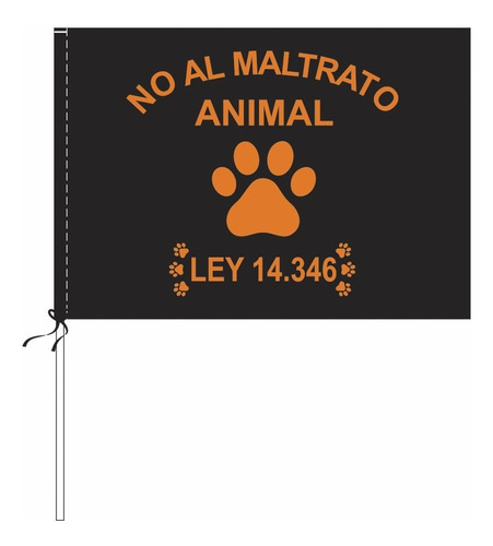 Bandera Maltrato Animal 70 X 100cm Con Cañito De 1 Metro