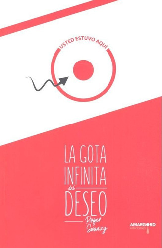 GOTA INFINITA DEL DESEO, de VV. AA.. Editorial Amargord Ediciones, tapa blanda en español