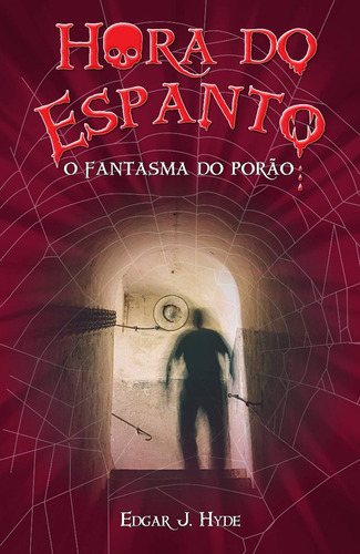 Hora Do Espanto - Edgar J. Hyde - Kit Com 5 Livros