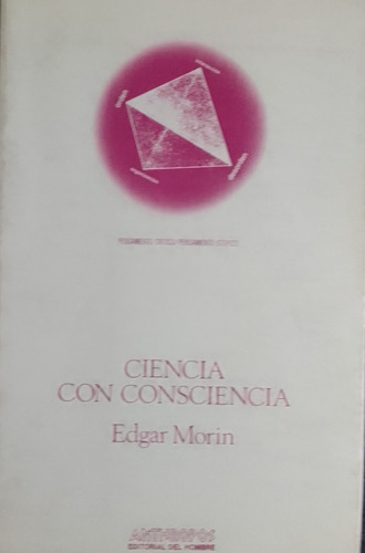 Ciencia Con Conciencia.edgar Morin