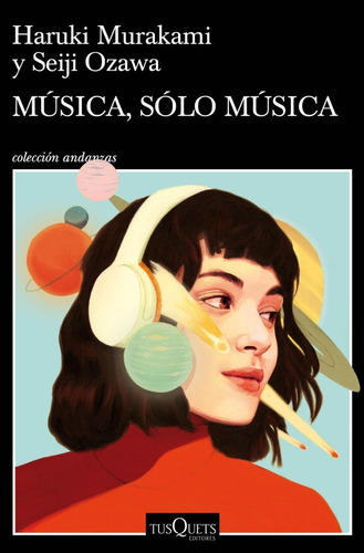 Libro Musica, Solo Musica - Haruki Murakami, de Murakami, Haruki. Editorial Tusquets, tapa blanda en español, 2020