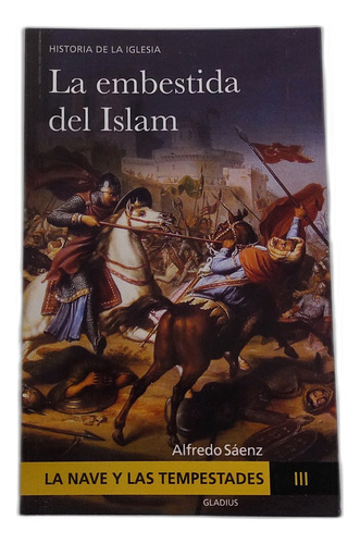 La Nave Y Las Tempestades Iii - La Embestida Del Islam - Glx