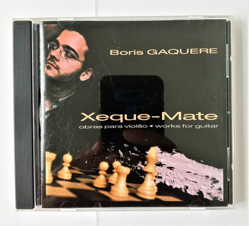 Boris Gaquere Cd Xeque Mate - Guitarra Clasica