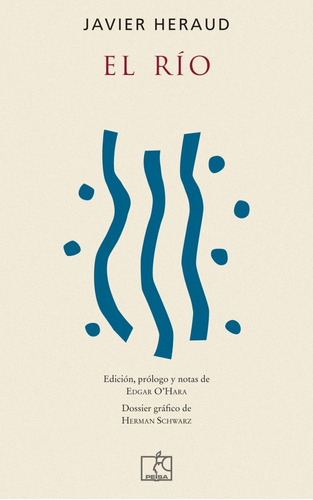 El Río, De Javier Heraud. Editorial Peisa, Edición 1 En Español