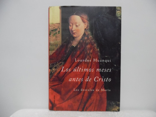 Los Ùltimos Meses Antes De Cristo / Lourdes Huanqui / M R