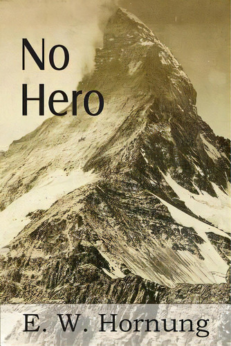 No Hero, De Hornung, E. W.. Editorial Bottom Of The Hill Pub, Tapa Blanda En Inglés