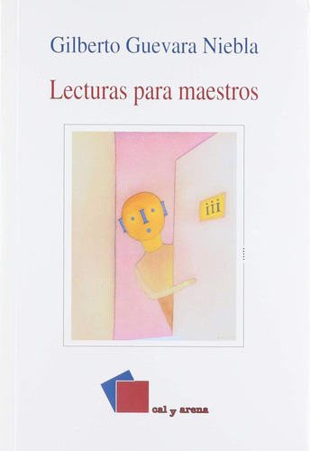 Lecturas Para Maestros [paperback] Gilberto Guevara Niebla