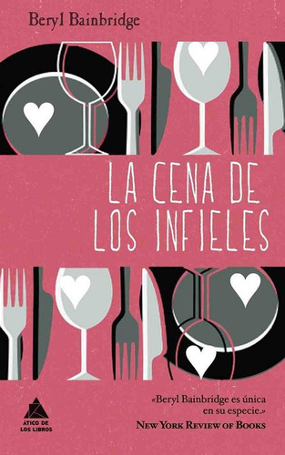 Cena De Los Infieles, La - Beryl Bainbridge