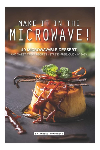 Libro: ¡hazlo En El Microondas! : 40 Postre Apto Para Micro