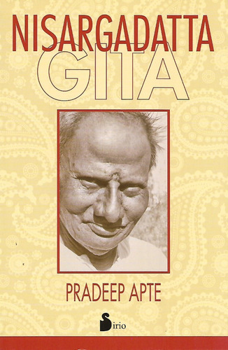 Libro Nisargadatta Gita, De Sri Pradeep Apte. Editorial Sirio, Tapa Blanda En Español
