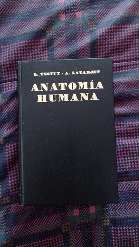 Anatomía Humana - Testut, Latarjet - Tomo I