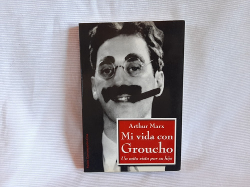 Mi Vida Con Groucho Arthur Marx  Paidos