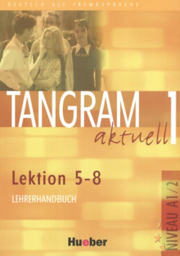 Tangram Aktuell 1 lehrerhandbuch 5-8 (prof.), de Hueber. Editora Distribuidores Associados De Livros S.A., capa mole em alemão, 2005