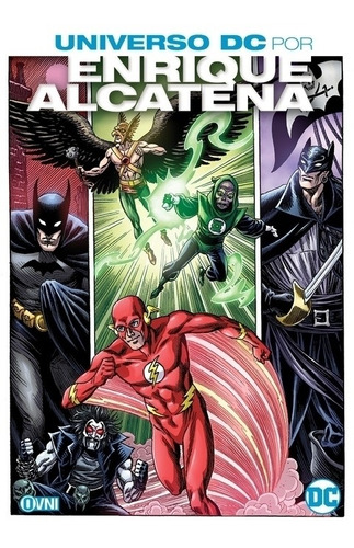 Universo Dc: Por Enrique Alcatena, de Alcatena, Enrique. Editorial OVNI Press, tapa blanda en español, 2022