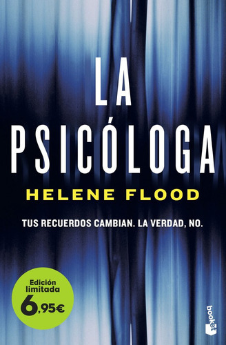 La Psicologa ( Libro Original ), De Helene Flood, Bente Teigen Gundersen, Monica Sainz Serrano, Helene Flood, Bente Teigen Gundersen, Monica Sainz Serrano. Editorial Booket En Español