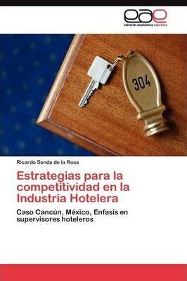 Estrategias Para La Competitividad En La Industria Hotele...