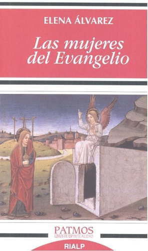 Las Mujeres Del Evangelio, De Alvarez, Elena. Editorial Ediciones Rialp, S.a., Tapa Blanda En Español