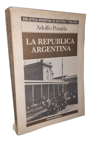 La República Argentina - Adolfo Posada