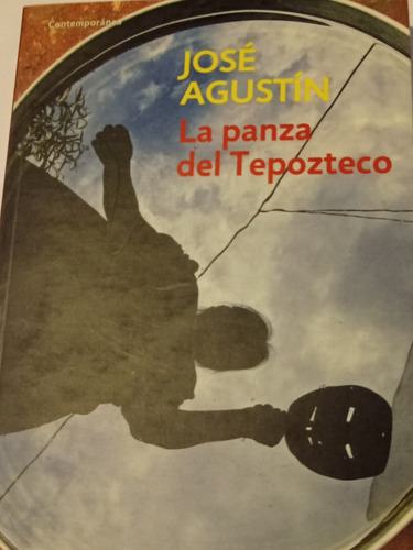 La Panza Del Tepozteco. José Agustín. 2018. Ilustrado. (Reacondicionado)