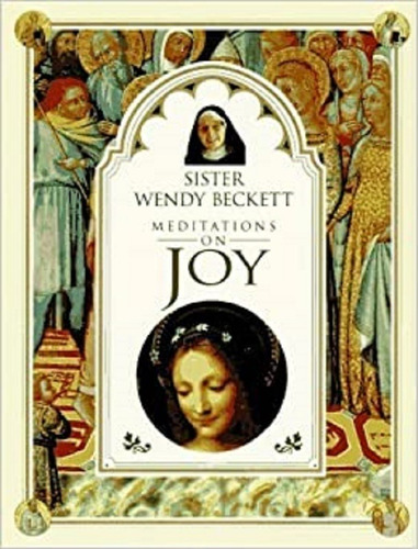Meditations On Joy - Sister Wendy Beckett
