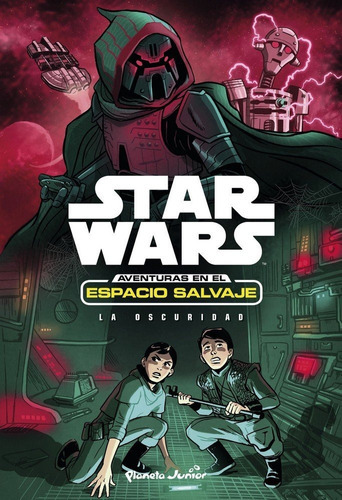 Star Wars. Aventuras En El Espacio Salvaje. La Oscuridad, De Star Wars. Editorial Planeta Junior, Tapa Blanda En Español