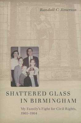 Libro Shattered Glass In Birmingham : My Family's Fight F...