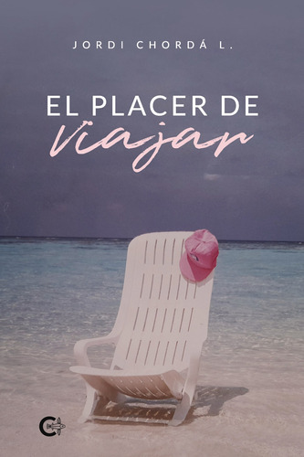 El Placer De Viajar - Chordá L., Jordi  - *