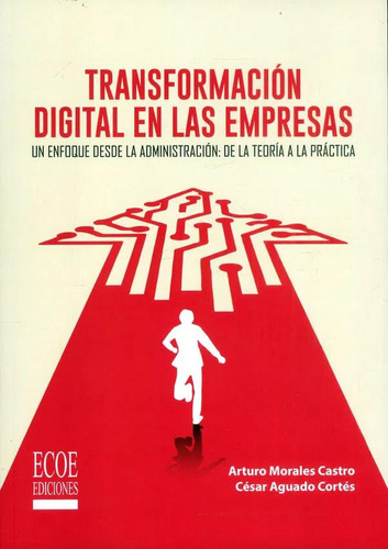 Transformación Digital en las Empresas: No, de Di Nova, Isis., vol. 1. Editorial Ecoe, tapa pasta blanda, edición 1 en español, 2022