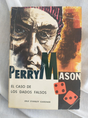 Perry Mason El Caso De Los Dados Falsos erle Stanley Gardner