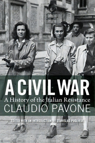 A Civil War: A History Of The Italian Resistance, De Claudio Pavone. Editorial Verso Books, Tapa Blanda En Inglés