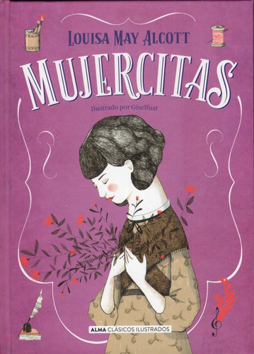  Libro Mujercitas - Alcott Louisa ( Ilustrado - Tapa Dura)