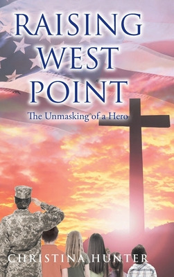 Libro Raising West Point: The Unmasking Of A Hero - Hunte...