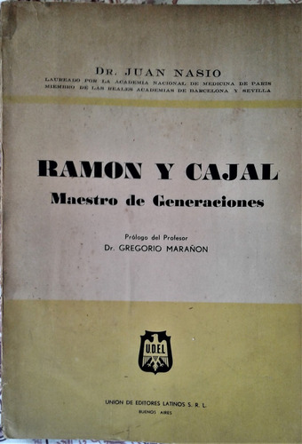 Ramon Y Cajal Maestro - Dr. Juan Nasio - U. D. E. L. 1955