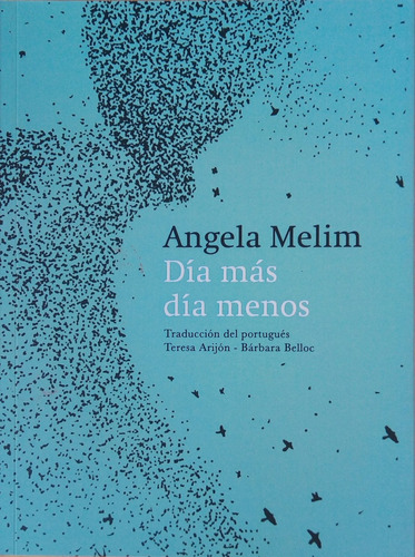 Dìa Màs, Dìa Menos, De Melim, Angela. Serie N/a, Vol. Volumen Unico. Editorial Pato En La Cara, Tapa Blanda, Edición 1 En Español, 2021