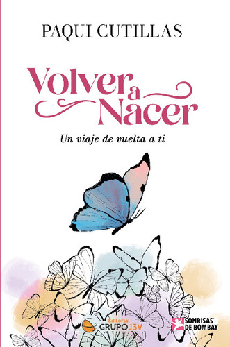 Libro Volver A Nacer: Un Viaje De Vuelta A Ti.