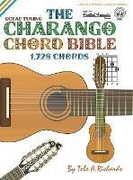 The Charango Chord Bible : Gceae Standard Tuning  (hardback)