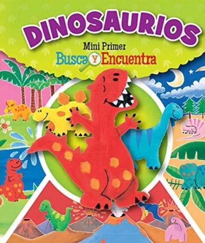 Dinosaurios Mi Primer Busca Y Encuentra