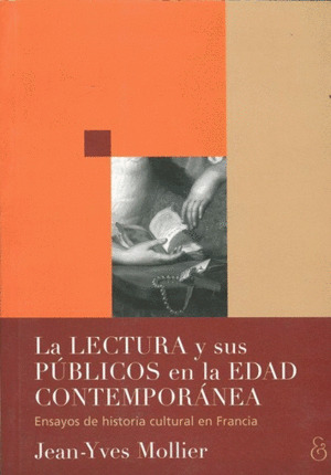 Libro La Lectura Y Sus Públicos En La Edad Contemporánea