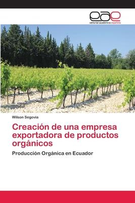 Libro Creacion De Una Empresa Exportadora De Productos Or...