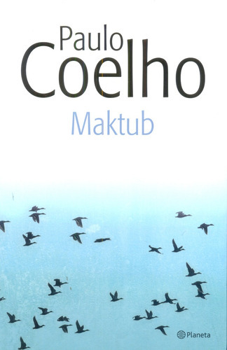 Maktub, De Coelho, Paulo. Editorial Planeta, Tapa Blanda, Edición 1 En Español