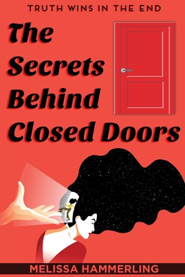 Libro The Secrets Behind Closed Doors: Truth Wins In The ...