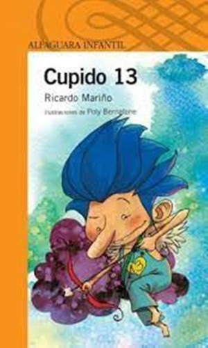 Cupido 13 - Ricardo Mariño Alfaguara Naranja