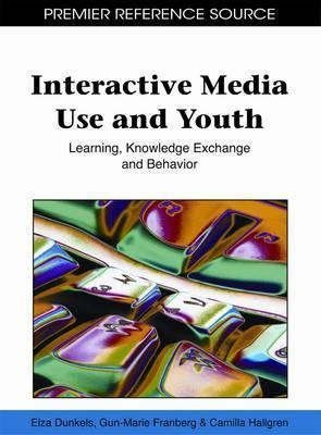 Interactive Media Use And Youth - Elza Dunkels (hardback)