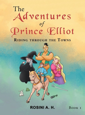 Libro The Adventures Of Prince Elliot: Riding Through The...