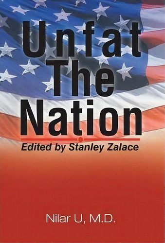 Unfat The Nation, De Nilar U M D. Editorial Xlibris, Tapa Dura En Inglés