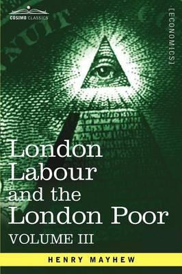 Libro London Labour And The London Poor : A Cyclopaedia O...