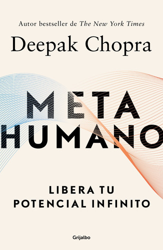 Metahumano: Libera tu potencial infinito, de Chopra, Deepak. Serie Autoayuda y Superación Editorial Debolsillo, tapa blanda en español, 2020