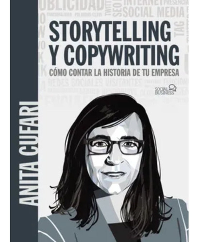 Storytelling Y Copywriting. Cómo Contar La Historia De Tu Empresa (social Media), De Anita A. Cufari. Editorial Anaya Multimedia, Tapa Blanda En Español